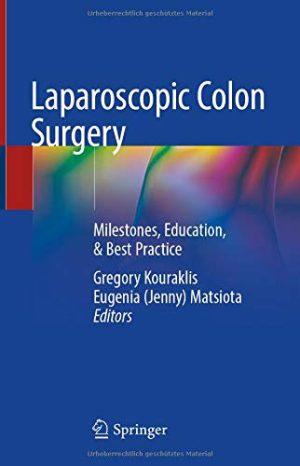 Laparoscopic Colon Surgery: Milestones, Education, & Best Practice (Original PDF from Publisher)