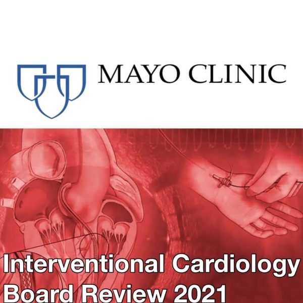 mayo clinic interventional cardiology review course 2021 cme videos 63a194df7f639 | Medical Books & CME Courses