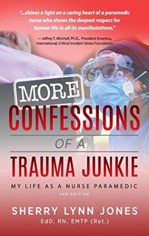 More Confessions of a Trauma Junkie: My Life as a Nurse Paramedic, 2nd Edition (Original PDF from Publisher)