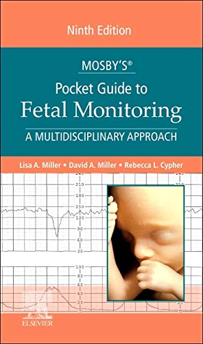 Mosby’s® Pocket Guide to Fetal Monitoring: A Multidisciplinary Approach, 9th edition (Nursing Pocket Guides) (Original PDF from Publisher)