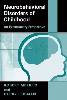 Neurobehavioral Disorders of Childhood: An Evolutionary Perspective (PDF)