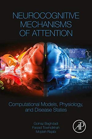Neurocognitive Mechanisms of Attention: Computational Models, Physiology, and Disease States (Original PDF from Publisher)