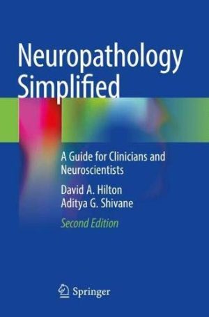 Neuropathology Simplified: A Guide for Clinicians and Neuroscientists, 2nd Edition (Original PDF from Publisher)