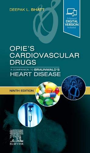 Opie’s Cardiovascular Drugs: A Companion to Braunwald’s Heart Disease, 9th Edition (Original PDF from Publisher)