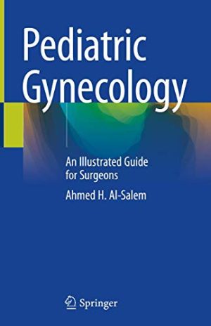 Pediatric Gynecology: An Illustrated Guide for Surgeons (Original PDF from Publisher)