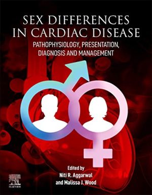 Sex differences in Cardiac Diseases: Pathophysiology, Presentation, Diagnosis and Management (Original PDF from Publisher)