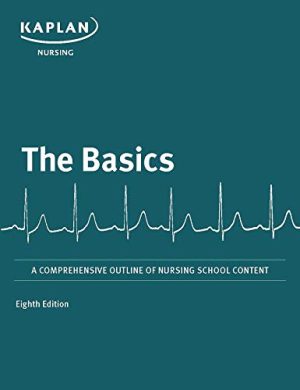 The Basics: A Comprehensive Outline of Nursing School Content (Kaplan Test Prep), 8th Edition (EPUB)