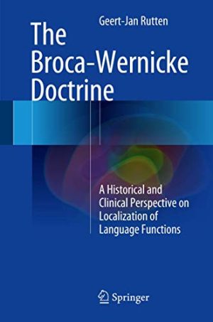The Broca-Wernicke Doctrine: A Historical and Clinical Perspective on Localization of Language Functions (Original PDF from Publisher)