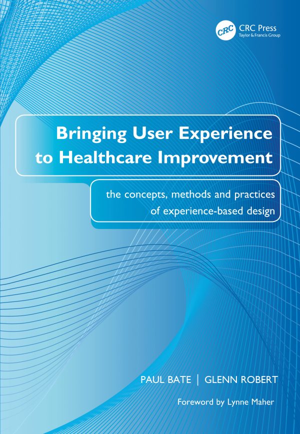 bringing user experience to healthcare improvement original pdf from publisher 63ee42a039543 | Medical Books & CME Courses