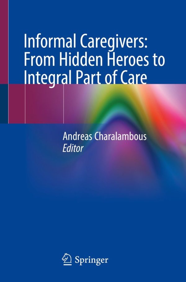 informal caregivers from hidden heroes to integral part of care epub 63ee1728d3908 | Medical Books & CME Courses