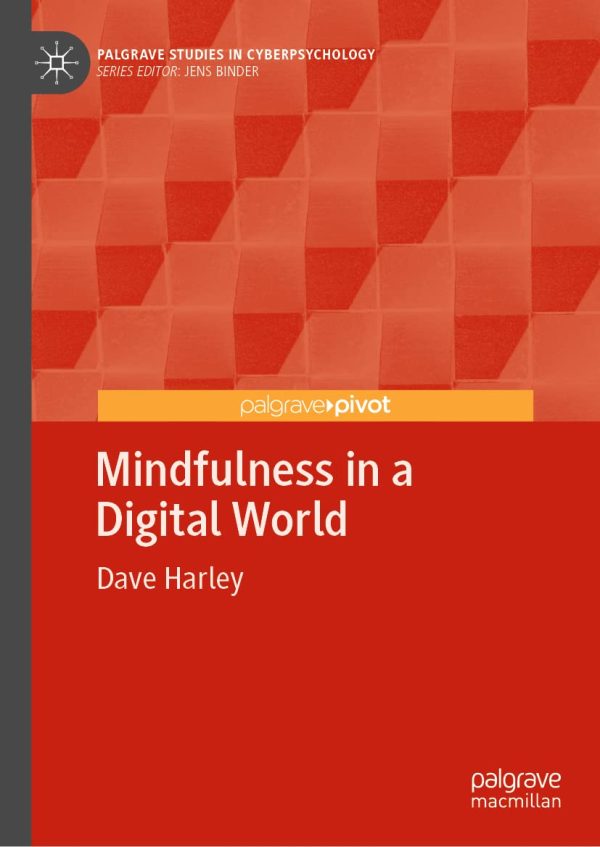 mindfulness in a digital world palgrave studies in cyberpsychology original pdf from publisher 63ee29a1d035d | Medical Books & CME Courses