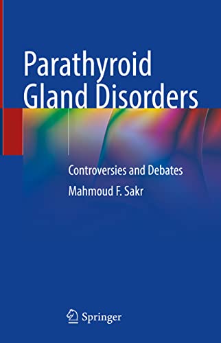 Parathyroid Gland Disorders: Controversies and Debates (Original PDF from Publisher) 2 | Medical Books & CME Courses parathyroid gland disorders controversies and debates original pdf from publisher 63ec62a37b71b | Medical Books & CME Courses