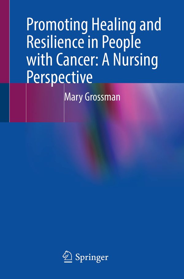 promoting healing and resilience in people with cancer a nursing perspective original pdf from publisher 63ee28ffb1df7 | Medical Books & CME Courses