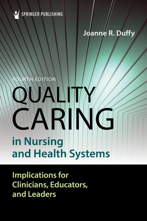 quality caring in nursing and health systems 4th edition original pdf from publisher 63ee4538e03bb | Medical Books & CME Courses