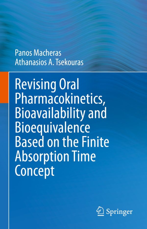 revising oral pharmacokinetics bioavailability and bioequivalence based on the finite absorption time concept original pdf from publisher 63ee2c6020cd1 | Medical Books & CME Courses