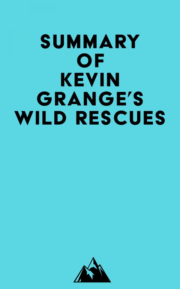 summary of kevin granges wild rescues epub 63ececbe2b5e7 | Medical Books & CME Courses