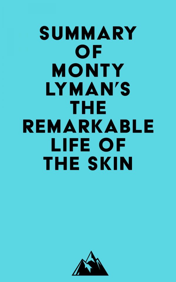 summary of monty lymans the remarkable life of the skin epub 63ececcf40449 | Medical Books & CME Courses