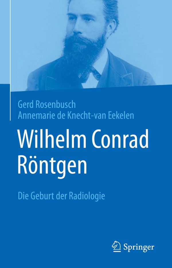 wilhelm conrad rontgen original pdf from publisher 63ee184b49743 | Medical Books & CME Courses