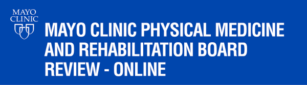 mayo clinic physical medicine and rehabilitation board review clinical knowledge review 2023 cme videos 641502b475759 | Medical Books & CME Courses