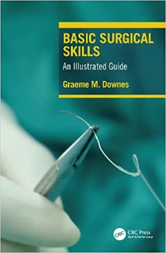 Basic Surgical Skills: An Illustrated Guide (Original PDF From ...