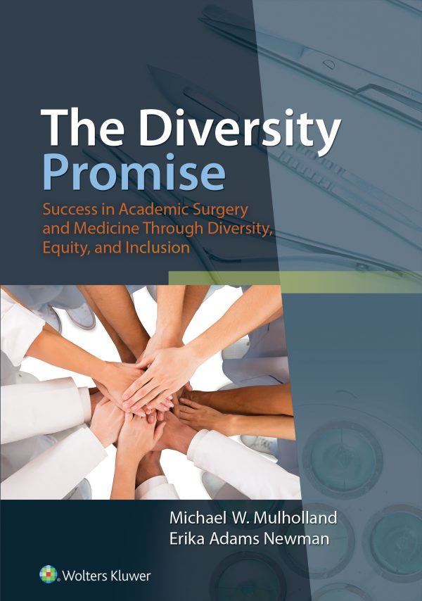 the diversity promise success in academic surgery and medicine through diversity equity and inclusion original pdf from publisher 647fc9778dc33 | Medical Books & CME Courses