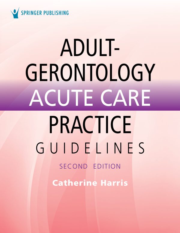 adult gerontology acute care practice guidelines 2nd edition original pdf from publisher 64ad52a96a10e | Medical Books & CME Courses