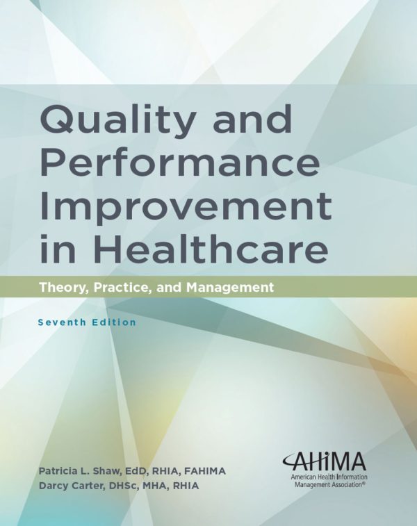 quality and performance improvement in healthcare 7th edition original pdf from publisher 64c7ac886ea2c | Medical Books & CME Courses