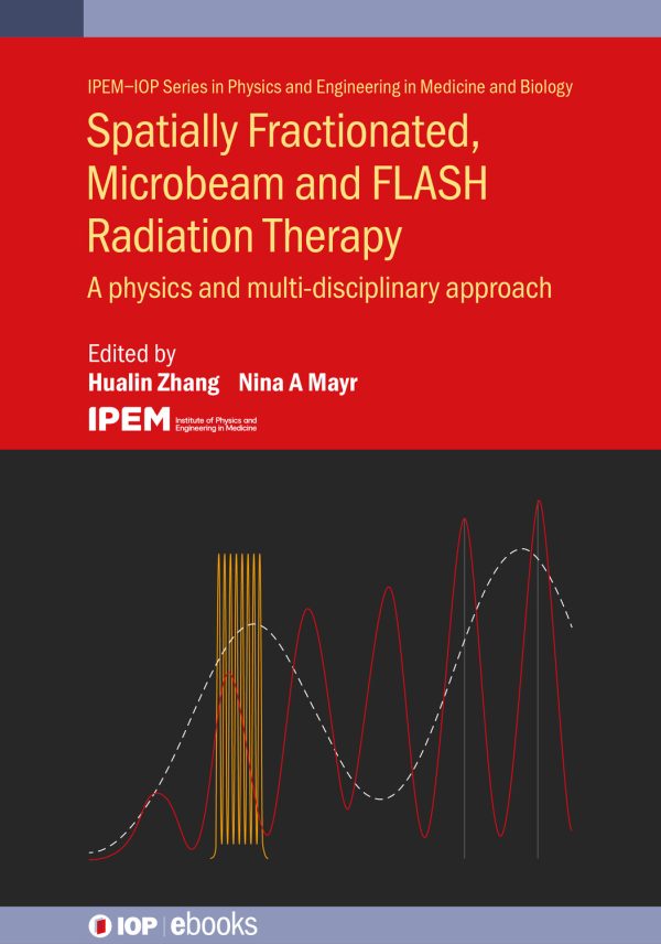 spatially fractionated microbeam and flash radiation therapy original pdf from publisher 64ac0008b1591 | Medical Books & CME Courses