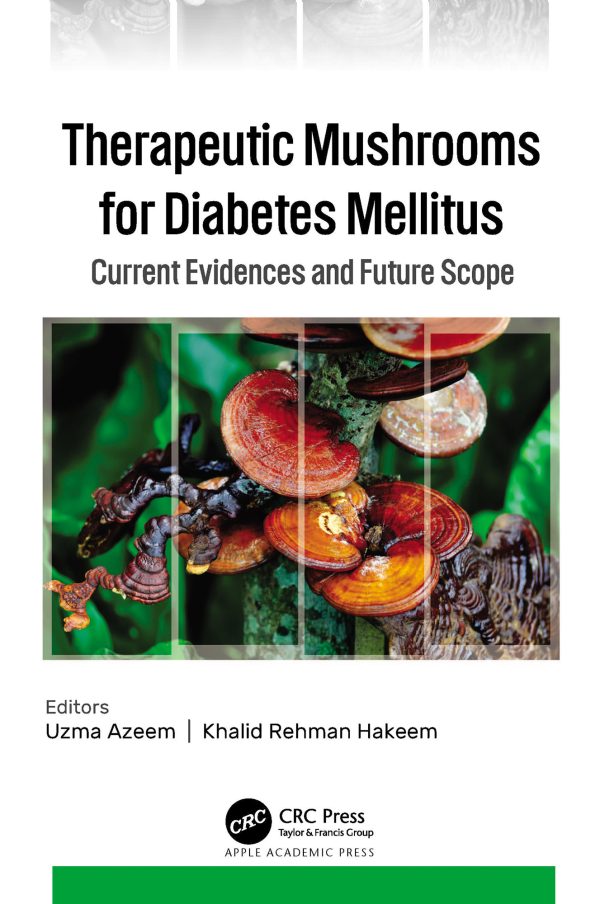 therapeutic mushrooms for diabetes mellitus current evidences and future scope epub 64d0eb8d4f6fa | Medical Books & CME Courses