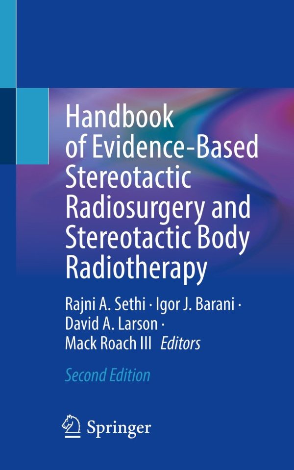 handbook of evidence based stereotactic radiosurgery and stereotactic body radiotherapy 2nd edition original pdf from publisher 64f9c8925985a | Medical Books & CME Courses