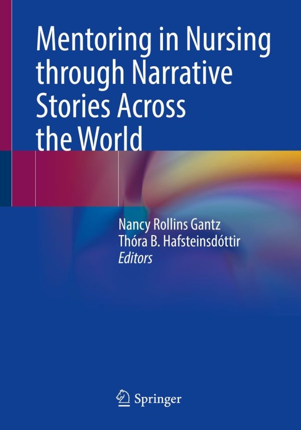 mentoring in nursing through narrative stories across the world original pdf from publisher 65005e5e2f685 | Medical Books & CME Courses