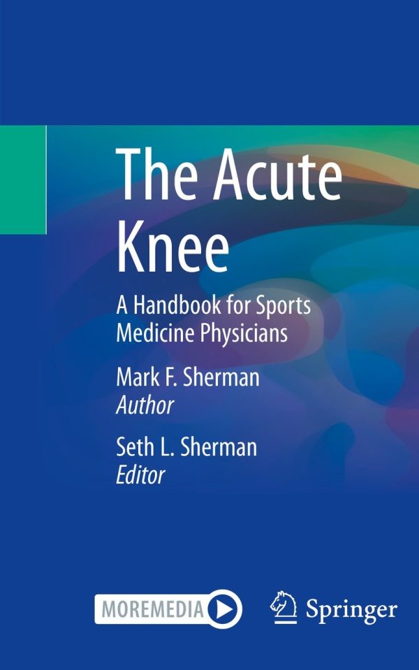 the acute knee a handbook for sports medicine physicians original pdf from publisher 65084b815a6b7 | Medical Books & CME Courses