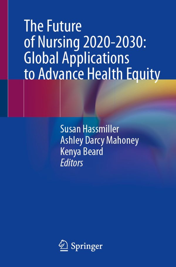 the future of nursing 2020 2030 global applications to advance health equity epub 65005e54eb091 | Medical Books & CME Courses