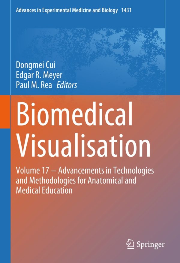 biomedical visualisation volume 17 e28092 advancements in technologies and methodologies for anatomical and medical education advances in experimental medicine and biology book 1431 epub 652bdf82d2451 | Medical Books & CME Courses