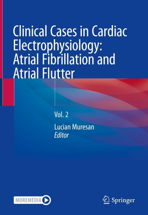 clinical cases in cardiac electrophysiology atrial fibrillation and atrial flutter original pdf from publisher 652152cc66220 | Medical Books & CME Courses