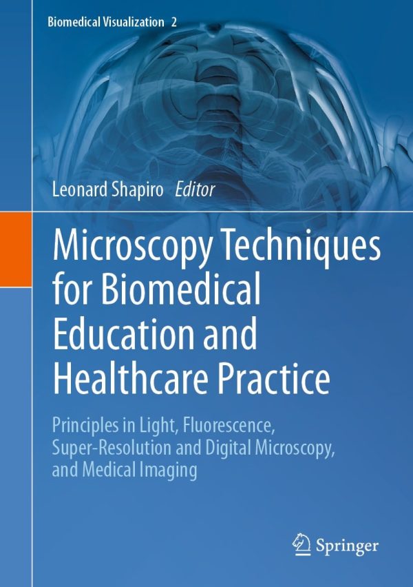 microscopy techniques for biomedical education and healthcare practice biomedical visualization 2 original pdf from publisher 652bdfbcf4081 | Medical Books & CME Courses