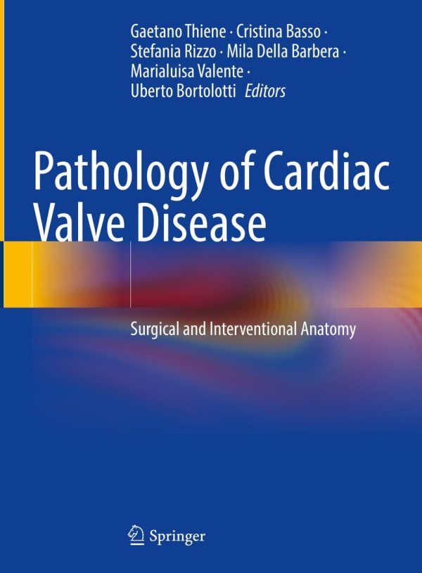 pathology of cardiac valve disease surgical and interventional anatomy original pdf from publisher 652bdf8e3db6b | Medical Books & CME Courses